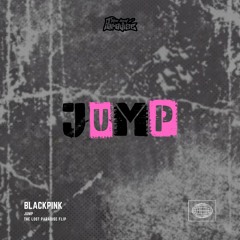 BLACKPINK - JUMP (THE LOST PARADISE FLIP)