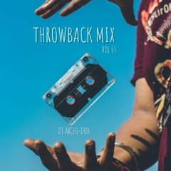 TBT THROWBACK MIX | VOL 65 |Instagram @Dj_Archi-Dub
