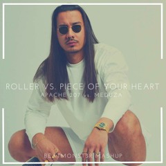 Apache 207 - Roller vs. Meduza - Piece of your heart (BEATMONST3R MashUp)