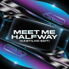 CASTILHO - MEET ME HALFWAY (dubmix)