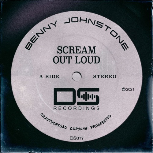 Benny Johnstone - Scream Out Loud (Original Mix)