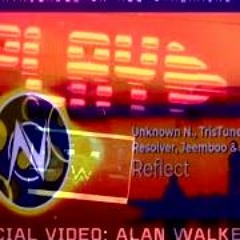 Reflect X Play| Unknown N, TrisTunez, The Resolver,Jemboo, Archi & Alan Walker,TUNGEVAAG, K391,
