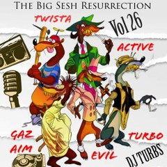 The Big Sesh Resurrection Vol 26: DJ Turbs MC's Twista, Evil, Turbo, Active, Gaz Aim