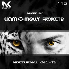 Nocturnal Knights Radio 115 - Liam Melly And Project 8