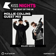 Killer Hertz - Kiss FM Dj Mix (Mollie Collins) 20/4/24