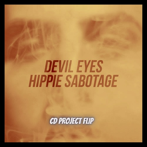 Stream Hippie Sabotage - Devil Eyes (CD Project Flip) by CD Project |  Listen online for free on SoundCloud
