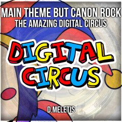 Main Theme but Canon Rock (From 'The Amazing Digital Circus')