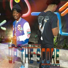 Dreoo! X  LajanBlock - Up the Score (prod.Reuel Beats)