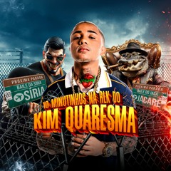 10 MINUTINHOS NA RLK DO KIM QUARESMA ( KIM QUARESMA ) 2025