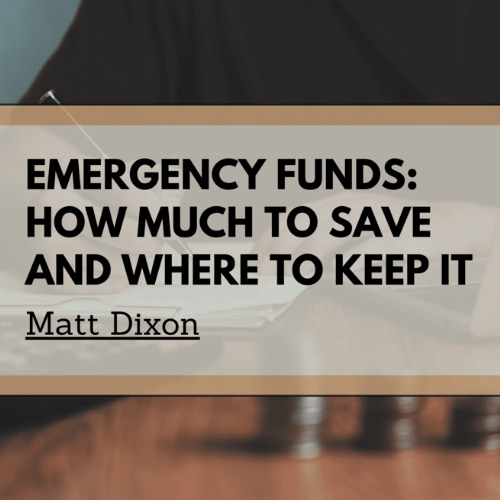Emergency Funds: How Much to Save and Where to Keep It