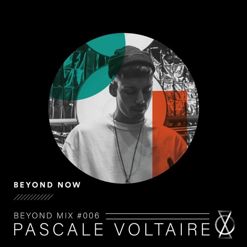 BEYOND MIX #006: PASCALE VOLTAIRE