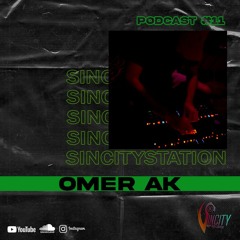 OMER AK - Sincity Resident Podcast # 11