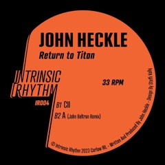 B2) John Heckle - A (John Beltran Remix)