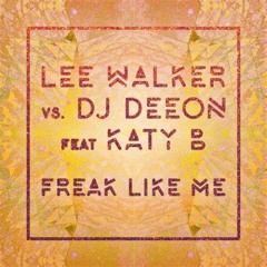 Lee Walker Vs DJ Deeon - Freak Like Me ( Rick Motta Edit )FREE DOWNLOAD