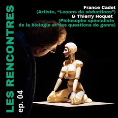 [Les rencontres Némo] ep04 France Cadet & Thierry Hoquet (Version longue)
