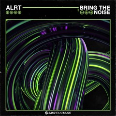 ALRT - Bring The Noise