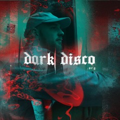 > > DARK DISCO #128 podcast by NOCTURNO <<