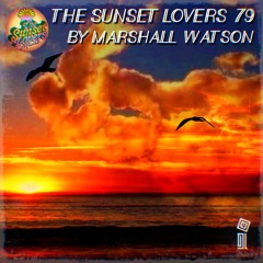 The Sunset Lovers #79 with Marshall Watson