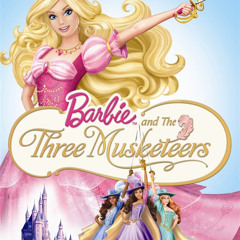 Unbelievable - Barbie and The Three Musketeers