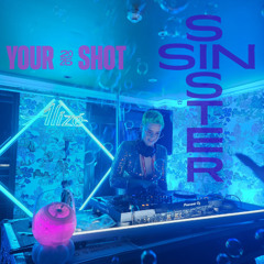 Sin Sister @ Your Shot 2025 - Alize Stage