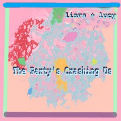 The Party's Crashing Us (linvs remix)