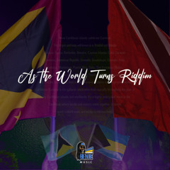 As The World Turns Riddim Mix