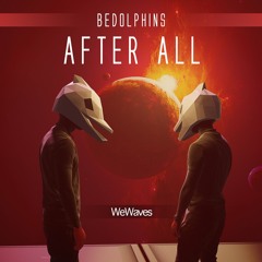 BEDOLPHINS - After All [WeWaves]  [MI4L.com]