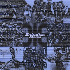 Entrañas - Alboroto