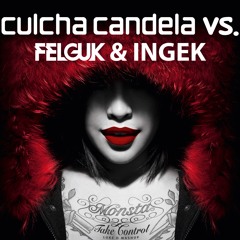 Culcha Candela vs. Felguk & INGEK - Monsta Take Control (LUKE D Mashup) || FREE DOWNLOAD / FILTERED