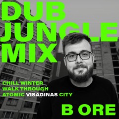 #002 Dub Jungle Mix - B Ore | Chill Winter Walk Through Atomic Visaginas City