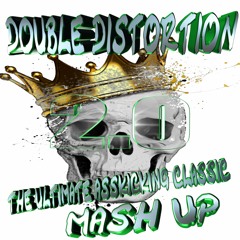 DOUBLE_DISTORTION_-_THE_ULTIMATE_ASSKICKING_CLASSIC_MASHUP_2.0