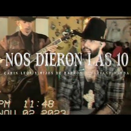 Nos Dieron Las 10 - Mariano Barba, Carin Leon