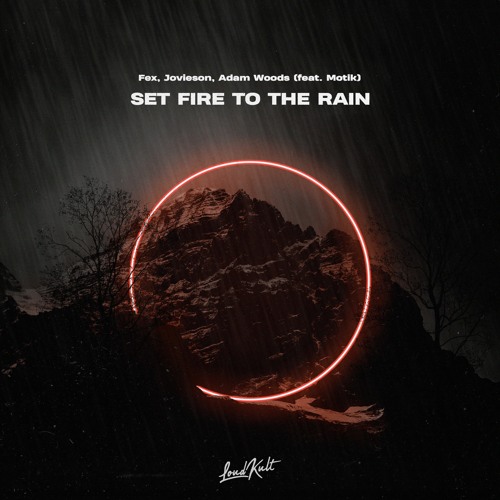 Fex, Jovieson, Adam Woods - Set Fire to the Rain (feat. Motik)