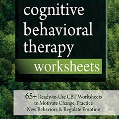 [PDF] READ Free Cognitive Behavioral Therapy Worksheets: 65+ Ready-to-