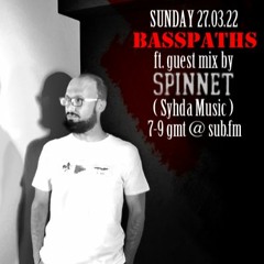 Basspaths@SubFm 27.03.22 feat SPINNET(Syhda Music)