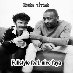 Nico Faya Full Style - Reste Vivant
