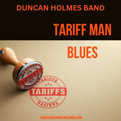 Tariff Man Blues