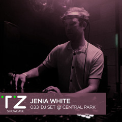 Taktika Zvuka Showcase #033 x Central Park - Jenia White