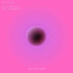 Premiere : Hi, I'm Jack - I Don't Belong Here (Bandcamp exclusive)