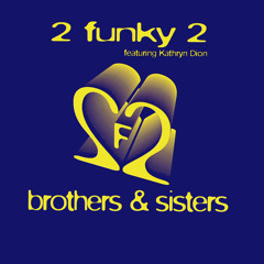 Brothers & Sisters (Big Bass Anthem Mix) [feat. Kathryn Dion King]