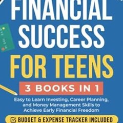 🍓[PDF-EPub] Download Financial Success for Teens (3 Books in 1) Easy to Learn Investing Car 🍓