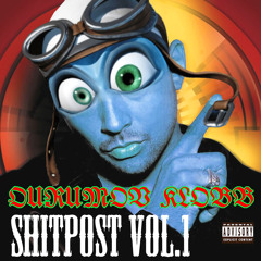 SHITPOST VOLUME 1 (feat. SEAN PAUL & CRAZY FROG)
