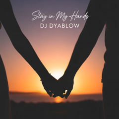 Stay in My Hands