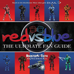 Access EPUB 📁 Red vs. Blue: The Ultimate Fan Guide by  Rooster Teeth,Eddy Rivas,Burn