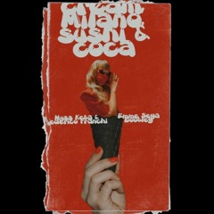 miss Keta & Federico Franchi - cream,milano, sushi y coca (Emme Sega bootleg)