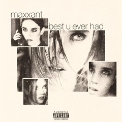 Best U Ever Had (p. amax)