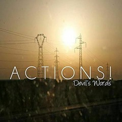 ACTIONS - Devil's Word (Mixed By Enddz)