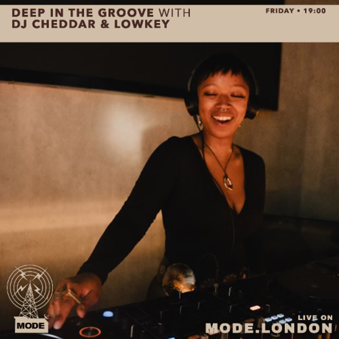 Stream 27/02/2026 - Deep In The Groove With DJ Cheddar & Lowkey by Mode ...