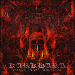 Karkhara - Candles of Summon