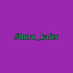 intro kafer [Prod.Noti]